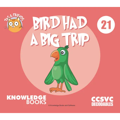 Bird Had a Big Trip: Book 21