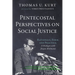 Pentecostal Perspectives on Social Justice: Rationale, Form, and Practice. a Dialogue with Jürgen Moltmann