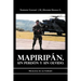 Mapirip N. Sin Perd N y Sin Olvido.: Memorias de Un Soldado