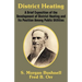 District Heating: A Brief Exposition of the Development of District Heating and Its Position Among Public Utilities