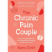 The Chronic Pain Couple: How to Be a Joyful Partner & Have a Remarkable Relationship in Spite of Chronic Pain