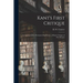 Kant's First Critique: an Appraisal of the Permanent Significance of Kant's Critique of Pure Reason
