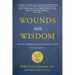 Wounds Into Wisdom: Healing Intergenerational Jewish Trauma: New Preface by Author, New Foreword by Gabor Maté, Reading Group and Study Guide