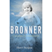 Bronner: A Journey to Understand: A Journey to Understand