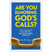 Are You Ignoring GOD's Calls?: You Can Ghost Him Forever... but He'll Never Hang Up