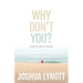 Why don't you?: Thoughts Worth Thinking