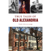 True Tales of Old Alexandria