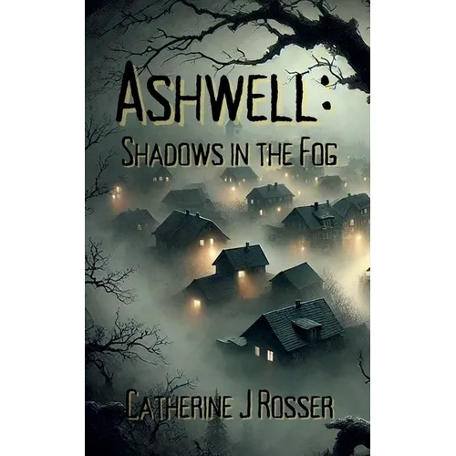 Ashwell: Shadows in the Fog