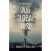 Our Global Crisis: "We'll Never Run Out!"