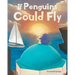 If Penguins Could Fly