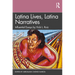 Latina Lives, Latina Narratives: Influential Essays by Vicki L. Ruiz