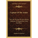 Captain Of The Andes: The Life Of Jose De San Martin, Liberator Of Argentina, Chile And Peru