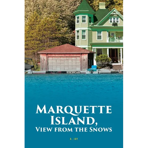 Marquette Island, View from the Snows
