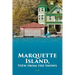 Marquette Island, View from the Snows