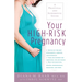 Your High-Risk Pregnancy: A Practical and Supportive Guide