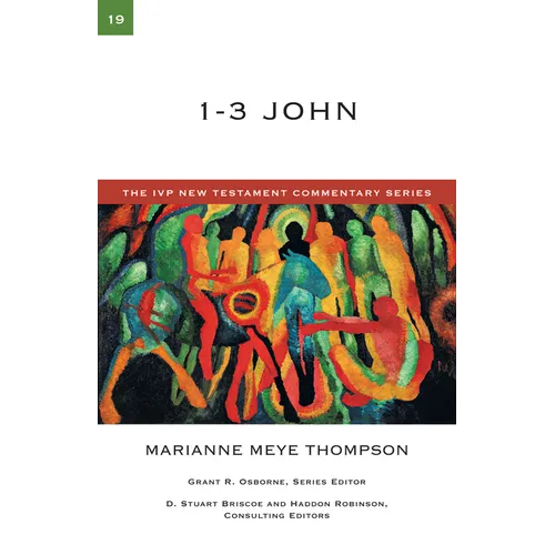 1-3 John: A Commentary on the New Testament Volume 19