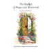 The Garden of Magic and Witchcraft: What you're looking for is not out there, it's in you