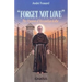 Forget Not Love: The Passion of Maximilian Kolbe