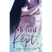 Meant to be Kept