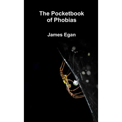 The Pocket Book of Phobias