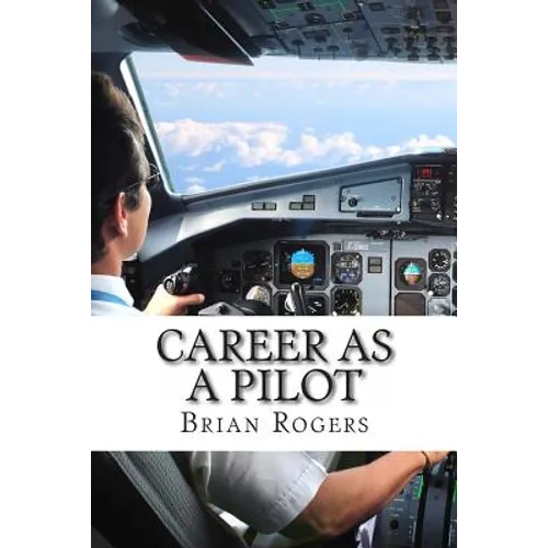 Career As A Pilot: What They Do, How to Become One, and What the Future Holds!