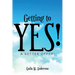 Getting to Yes!: A Better Offer!