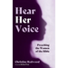 Hear Her Voice: Preaching the Women of the Bible