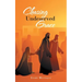 Chasing Undeserved Grace