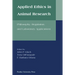 Applied Ethics in Animal Research: Philosophy, Regulation, and Laboratory Regulations