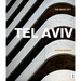 Tel Aviv: The White City: The White City