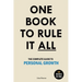 One Book to Rule It All: The Complete Guide to Personal Growth. 35 Books in One. Self Help Book