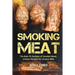 Smoking Meat: The Best 55 Recipes of Smoked Meat, Unique Recipes for Unique BBQ