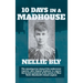 Ten Days in a Madhouse