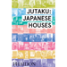 Jutaku: Japanese Houses
