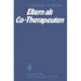 Eltern ALS Co-Therapeuten: Analyse Der Bereitschaft Von Müttern Zur Mitarbeit Bei Der Durchführung Therapeutischer Programme Ihrer Kinder