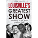 Louisville's Greatest Show: The Story of the Allen Athletic Club