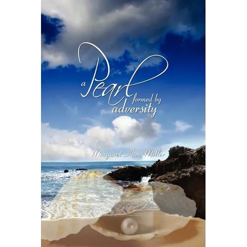 A Pearl: formed by adversity