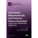 Functional Nanomaterials and Polymer Nanocomposites: Current Uses and Potential Applications
