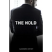 The Hold: A French Erotic Romance Novel Inspired By Real-life Events