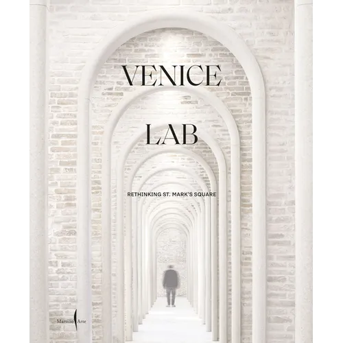 Venice Lab: Reconsidering St. Mark's Square