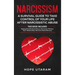 Narcissism: A SURVIVAL GUIDE TO TAKE CONTROL OF YOUR LIFE AFTER NARCISSISTIC ABUSE THIS BOOK INCLUDES: Healing From Emotional Abuse, Narcissistic Moth