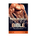 Mass Muscle Building Bible: Elite Guide To Mass Muscle Building For Optimum Results.