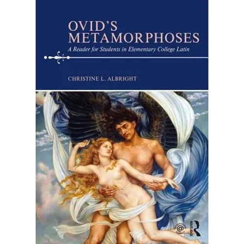Ovid's Metamorphoses: A Reader for Students in Elementary College Latin