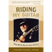 Riding My Guitar: The Rick Norcross Story