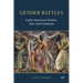 Gender Battles: Latin American Women, War, and Feminism