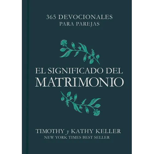 El Significado del Matrimonio: 365 Devocionales Para Parejas