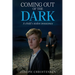 Coming Out Of The Dark: A Child's Stolen Innocence