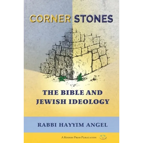 Cornerstones: The Bible and Jewish Ideology