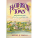 Harrison Town: Discovering God's Grace in Bears, Prayers, and County Fairs