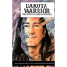 Dakota Warrior: The Story of James R.Weddell